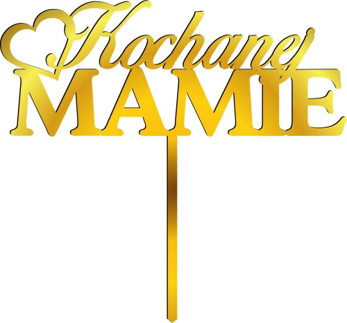 Topper Kochanej Mamie - plexi złote lustro